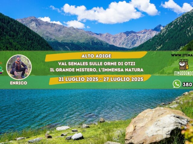 ALTO ADIGE: VAL SENALES. SULLE ORME DI OTZI: IL GRANDE MISTERO, L’IMMENSA NATURA