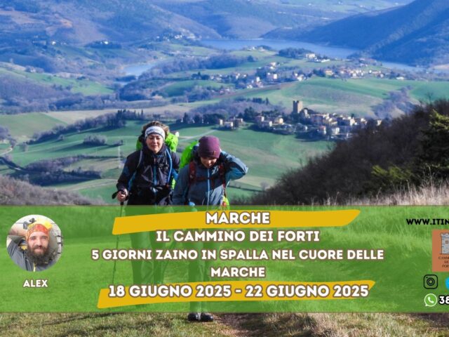 MARCHE: IL CAMMINO DEI FORTI, 5 GIORNI ZAINO IN SPALLA NEL CUORE DELLE MARCHE